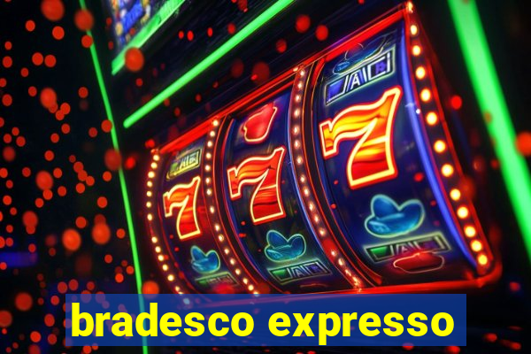 bradesco expresso